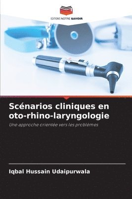 bokomslag Scénarios cliniques en oto-rhino-laryngologie