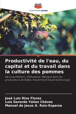 bokomslag Productivité de l'eau, du capital et du travail dans la culture des pommes