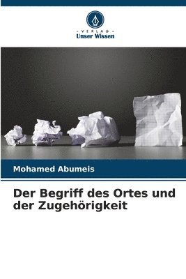 Der Begriff des Ortes und der Zugehrigkeit 1