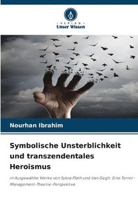 bokomslag Symbolische Unsterblichkeit und transzendentales Heroismus