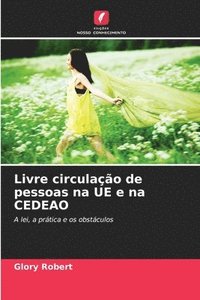 bokomslag Livre circulação de pessoas na UE e na CEDEAO