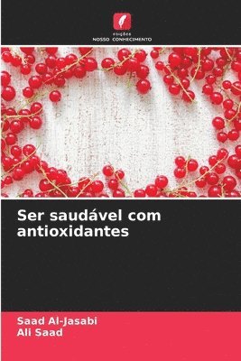 Ser saudvel com antioxidantes 1