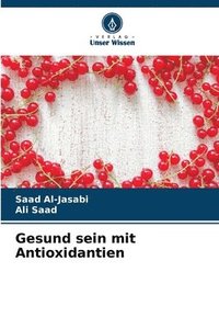 bokomslag Gesund sein mit Antioxidantien