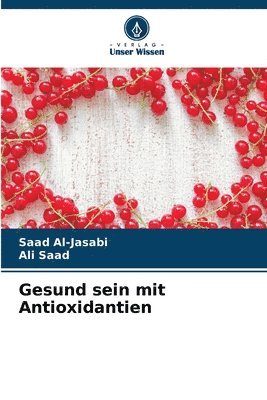 bokomslag Gesund sein mit Antioxidantien