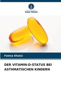 bokomslag Der Vitamin-D-Status Bei Asthmatischen Kindern