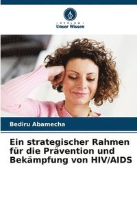 bokomslag Ein strategischer Rahmen fr die Prvention und Bekmpfung von HIV/AIDS