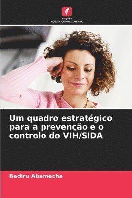 Bediru Abamecha - Um quadro estratégico para a prevenção e o controlo do VIH/SIDA, Häftad