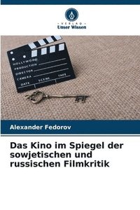 bokomslag Das Kino im Spiegel der sowjetischen und russischen Filmkritik