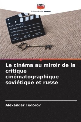 Le cinma au miroir de la critique cinmatographique sovitique et russe 1
