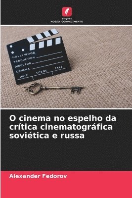 Alexander Fedorov - O cinema no espelho da crítica cinematográfica soviética e russa, Häftad
