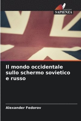 Alexander Fedorov - mondo occidentale sullo schermo sovietico e russo, Häftad