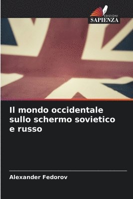 Il mondo occidentale sullo schermo sovietico e russo 1