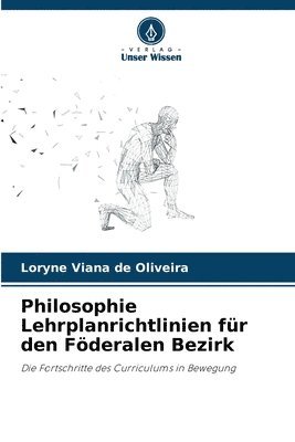 bokomslag Philosophie Lehrplanrichtlinien fr den Fderalen Bezirk