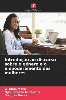 Introduo ao discurso sobre o gnero e o empoderamento das mulheres 1