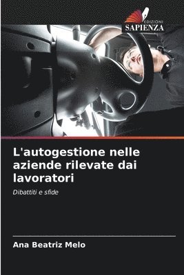 L'autogestione nelle aziende rilevate dai lavoratori 1