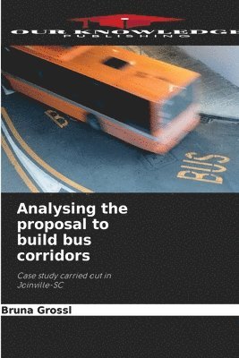 Analysing the proposal to build bus corridors 1