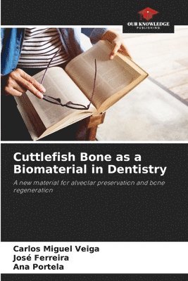 bokomslag Cuttlefish Bone as a Biomaterial in Dentistry