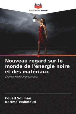 bokomslag Nouveau regard sur le monde de l'nergie noire et des matriaux