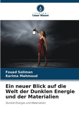neuer Blick auf die Welt der Dunklen Energie und der Materialien