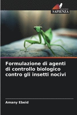 bokomslag Formulazione di agenti di controllo biologico contro gli insetti nocivi