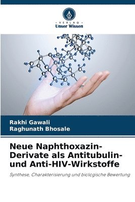 bokomslag Neue Naphthoxazin-Derivate als Antitubulin- und Anti-HIV-Wirkstoffe