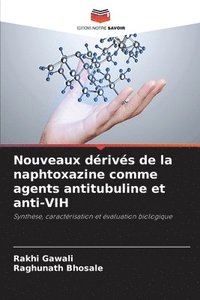bokomslag Nouveaux dérivés de la naphtoxazine comme agents antitubuline et anti-VIH