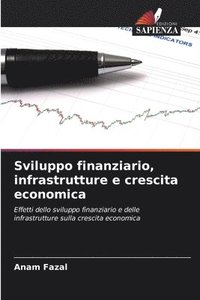 bokomslag Sviluppo finanziario, infrastrutture e crescita economica