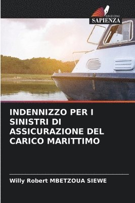 bokomslag Indennizzo Per I Sinistri Di Assicurazione del Carico Marittimo