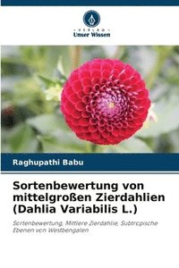 bokomslag Sortenbewertung von mittelgroßen Zierdahlien (Dahlia Variabilis L.)