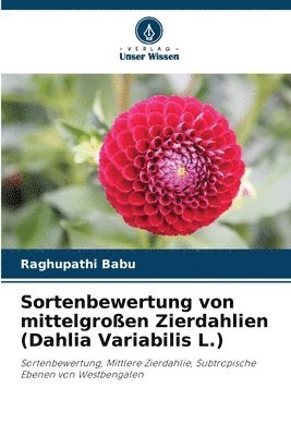 bokomslag Sortenbewertung von mittelgroßen Zierdahlien (Dahlia Variabilis L.)