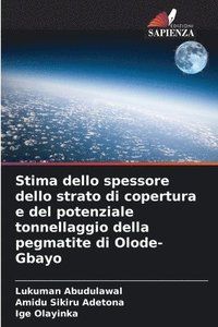 bokomslag Stima dello spessore dello strato di copertura e del potenziale tonnellaggio della pegmatite di Olode-Gbayo