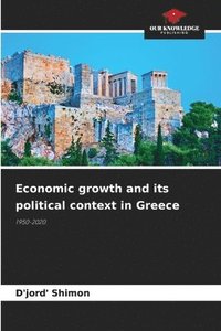 bokomslag Economic growth and its political context in Greece