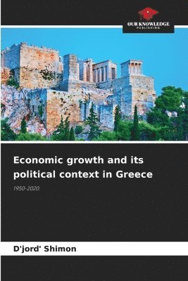 Economic growth and its political context in Greece 1