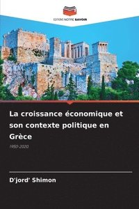 bokomslag La croissance conomique et son contexte politique en Grce