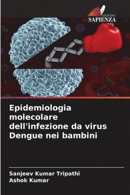 bokomslag Epidemiologia molecolare dell'infezione da virus Dengue nei bambini