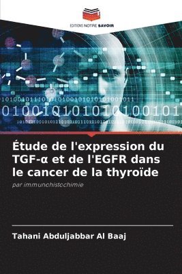 bokomslag Étude de l'expression du TGF-&#945; et de l'EGFR dans le cancer de la thyroïde