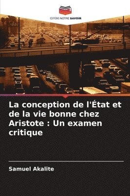 bokomslag conception de l'État et de la vie bonne chez Aristote