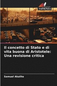 bokomslag Il concetto di Stato e di vita buona di Aristotele