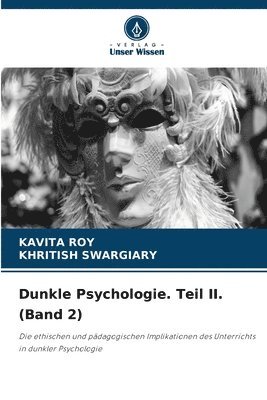 Kavita Roy, Khritish Swargiary - Dunkle Psychologie. Teil II. (Band 2), Häftad