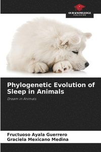 bokomslag Phylogenetic Evolution of Sleep in Animals