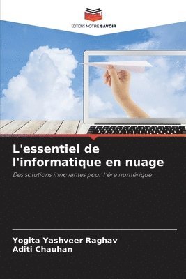 Yogita Yashveer Raghav, Aditi Chauhan - L'essentiel de l'informatique en nuage, Häftad