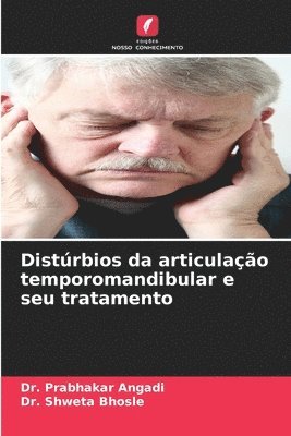 Prabhakar Angadi, Shweta Bhosle, Dr. Prabhakar Angadi, Dr. Shweta Bhosle - Distúrbios da articulação temporomandibular e seu tratamento, Häftad
