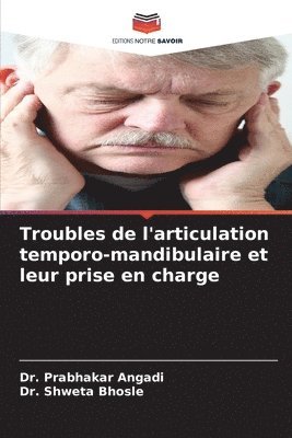 Troubles de l'articulation temporo-mandibulaire et leur prise en charge 1