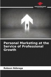 bokomslag Personal Marketing at the Service of Professional Growth