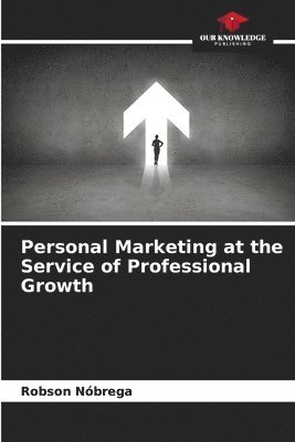 bokomslag Personal Marketing at the Service of Professional Growth