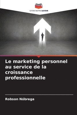 Robson Nóbrega - marketing personnel au service de la croissance professionnelle, Häftad
