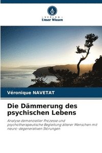 bokomslag Die Dmmerung des psychischen Lebens