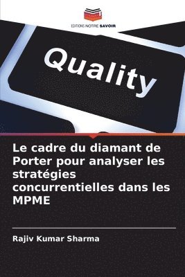 bokomslag Le cadre du diamant de Porter pour analyser les stratgies concurrentielles dans les MPME