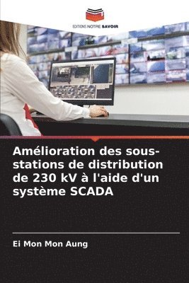 bokomslag Amlioration des sous-stations de distribution de 230 kV  l'aide d'un systme SCADA