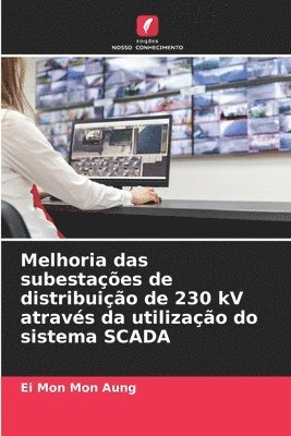 bokomslag Melhoria das subestaes de distribuio de 230 kV atravs da utilizao do sistema SCADA